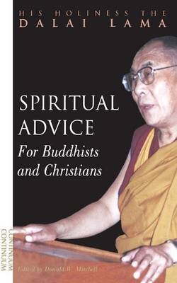 Spiritual Advice for Buddhists and Christians -  Dalai Lama XIV, HH The Dalai Lama