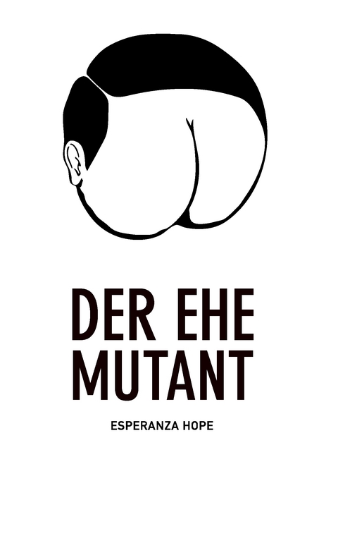 Der Ehe Mutant - Esperanza Hope