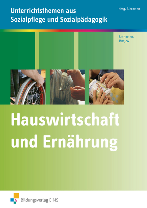 Hauswirtschaft und Ernährung - Beatrix Bethmann, Annett Tinajew