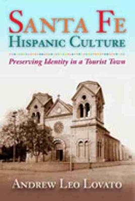 Sante Fe Hispanic Culture - A.L. Lovato