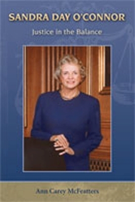 Sandra Day O'Connor - Ann Carey McFeatters