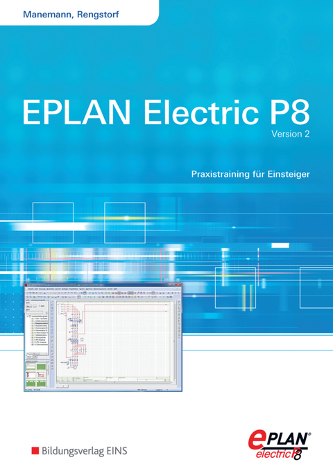 EPLAN electric P8 / EPLAN electric P8 - Version 2 - Stefan Manemann, Jochen Rengstorf