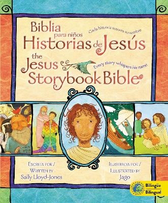 Jesus Storybook Bible (Bilingual) / Biblia para niños, Historias de Jesús (Bilingüe) - Sally Lloyd-Jones