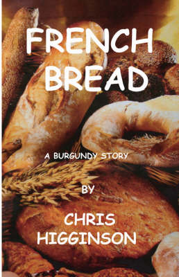 French Bread - Chris Higginson