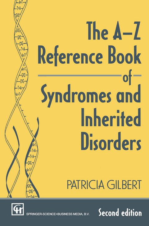 The A-Z Reference Book of Syndromes and Inherited Disorders - P A T R I C I A GILBERT