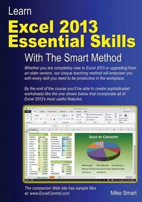 Learn Excel 2013 Essential Skills with The Smart Method - Mike Smart