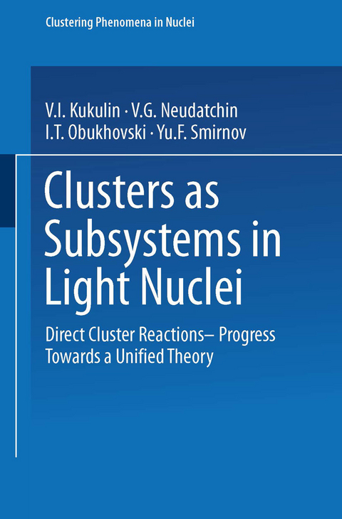 Clusters as Subsystems in Light Nuclei - V. I. Kukulin, V. G. Neudatchin, I. T. Obukhovski, Yu.F. Smirnov, D.F. Jackson