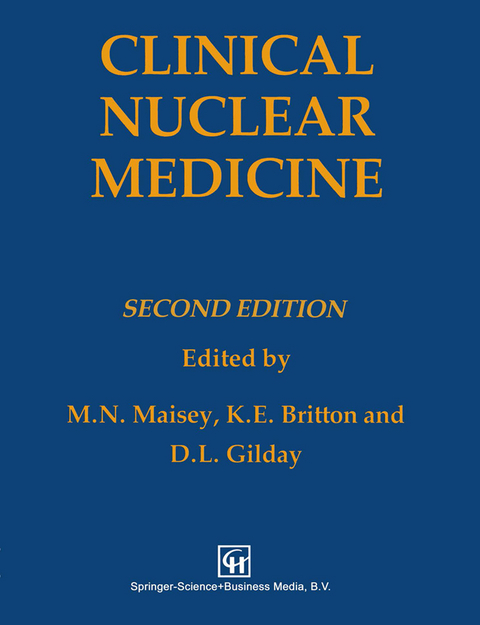 Clinical Nuclear Medicine - K. E. Britton, David L. Gilday, Michael Maisey