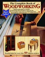 The Complete Book of Woodworking - Tom Carpenter, Mark Johanson
