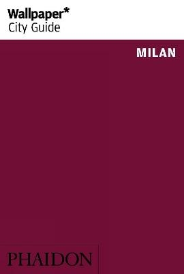 Wallpaper* City Guide Milan 2014 -  Wallpaper*
