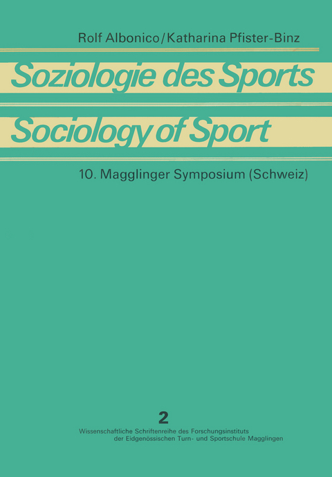 Soziologie des Sports / Sociology of Sport - Rolf Albonico, Katharina Pfister-Binz