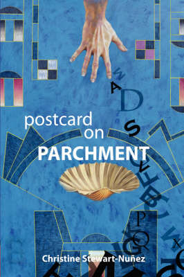 Postcard on Parchment - Christine Stewart-Nunez