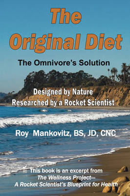 The Original Diet - The Omnivore's Solution - BS JD CNC Roy Mankovitz