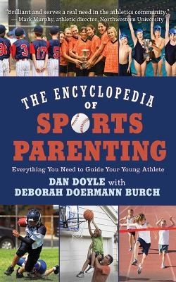The Encyclopedia of Sports Parenting - Dan Doyle