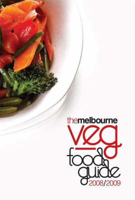 The Melbourne Veg Food Guide 2008/2009