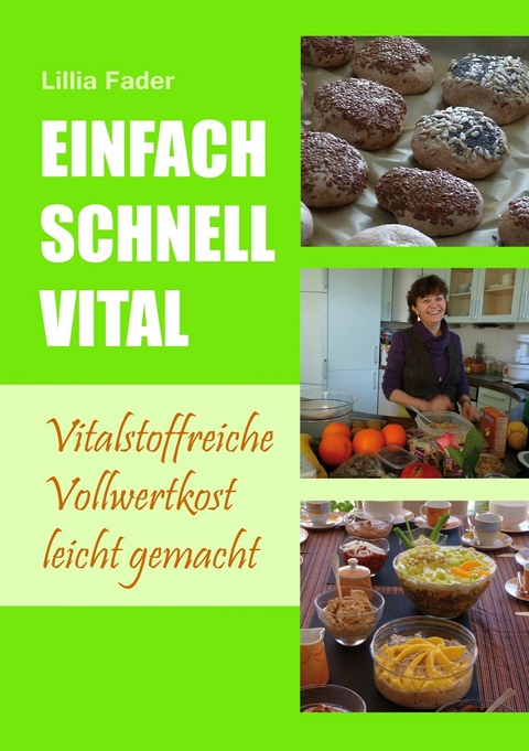 Einfach - schnell - vital -  Lillia Fader