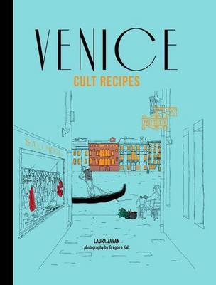 Venice Cult Recipes - Laura Zavan