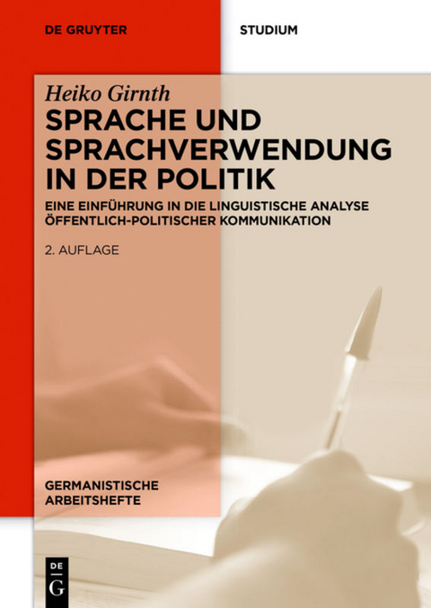 Sprache und Sprachverwendung in der Politik - Heiko Girnth