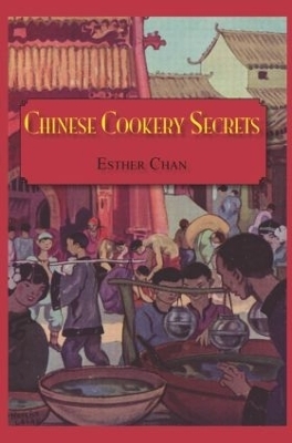 Chinese Cookery Secrets - Esther Chan