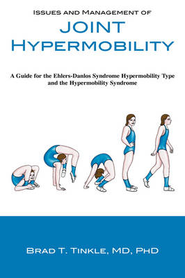 Issues and Management of Joint Hypermobility - T Tinkle Brad, T Tinkle Brad T Tinkle, Brad T Tinkle