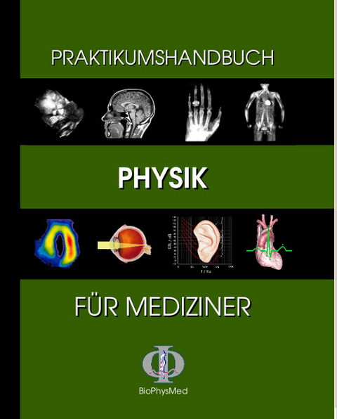 Praktikumshandbuch Physik für Mediziner - Oliver Klein