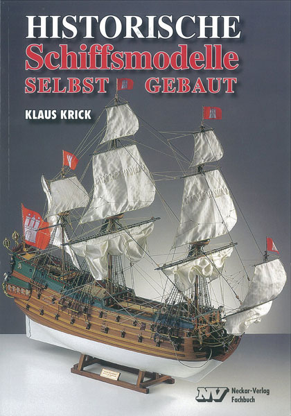 Historische Schiffsmodelle selbst gebaut - Klaus Krick