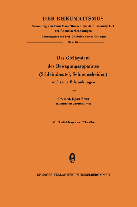 Das Gleitsystem des Bewegungsapparates (Schleimbeutel, Sehnenscheiden) und seine Erkrankungen - Egon Fenz