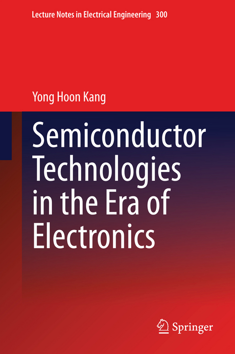 Semiconductor Technologies in the Era of Electronics - Yong Hoon Kang