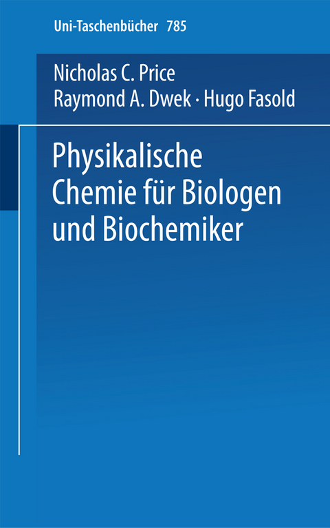 Physikalische Chemie für Biologen und Biochemiker - N.C. Price, A.D. Raymond