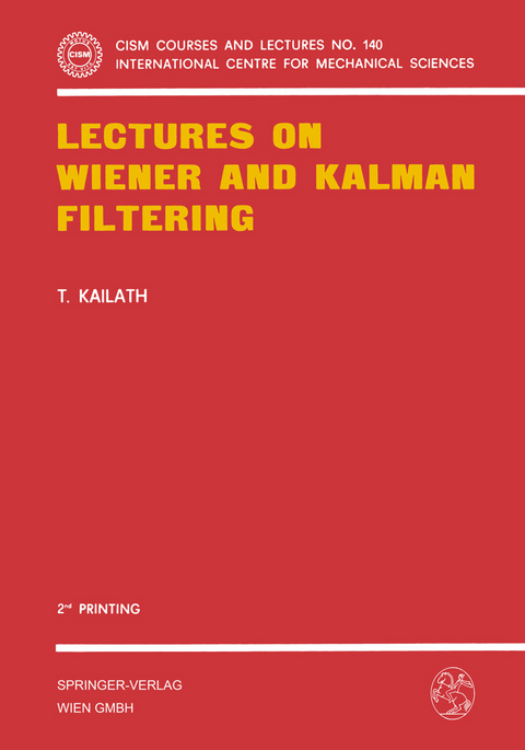 Lectures on Wiener and Kalman Filtering - T. Kailath