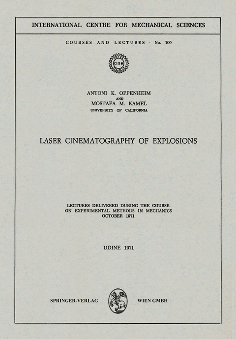 Laser Cinematography of Explosions - Antoni K. Oppenheim, Mostafa M. Kamel