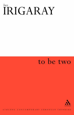 To be Two - Luce Irigaray