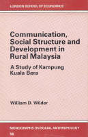 Communication, Social Structure and Development in Rural Malaysia - William Wilder