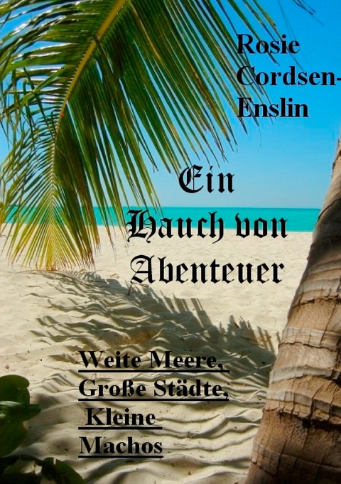 Ein Hauch von Abenteuer -  Rosie Cordsen-Enslin