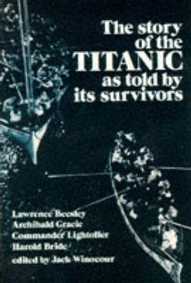 The Story of the "Titanic" as Told by its Survivors - J. Winocour