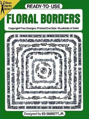 Ready-to-Use Floral Borders - Ed Sibbett