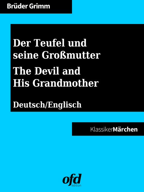 Der Teufel und seine Großmutter - The Devil and His Grandmother -  Brüder Grimm