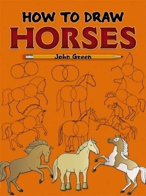 How to Draw Horses - John Green