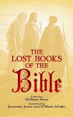 The Lost Books of the Bible - William Hone