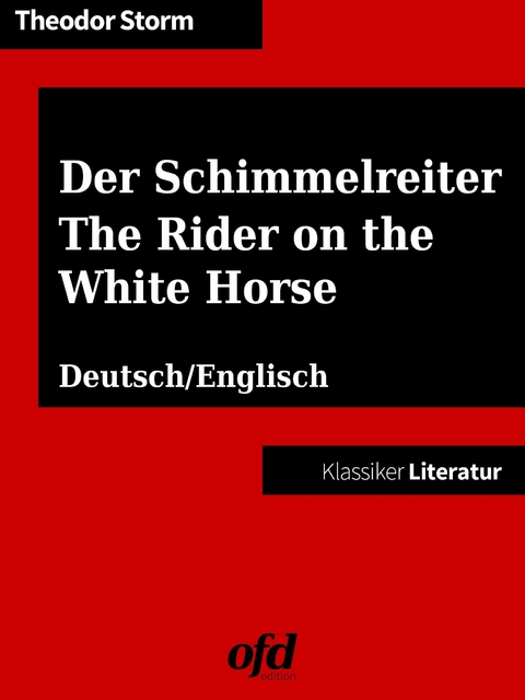 Der Schimmelreiter - The Rider on the White Horse -  Theodor Storm