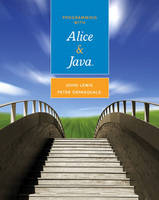 Programming with Alice and Java - John Lewis, Peter DePasquale