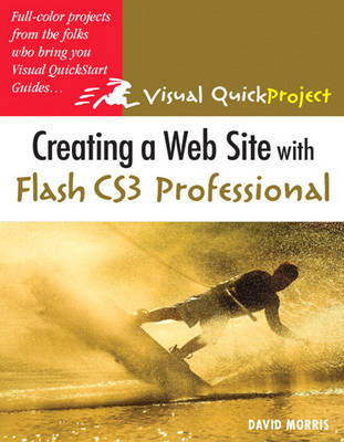 Creating a Web Site with Flash CS3 Professional - David Morris