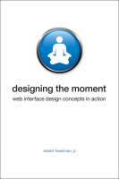 Designing the Moment - Robert Hoekman  Jr.