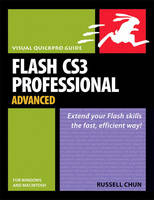 Flash CS3 Professional Advanced for Windows and Macintosh - Russell Chun