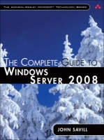 The Complete Guide to Windows Server 2008 - John Savill