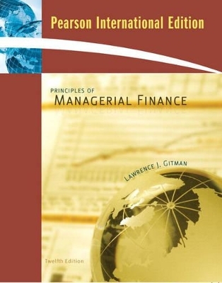 Principles of Managerial Finance plus MyfinanceLab Student Access Kit - Lawrence J. Gitman, Chad J. Zutter