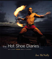 The Hot Shoe Diaries - Joe McNally