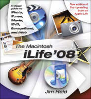 The Macintosh iLife 08 - Jim Heid