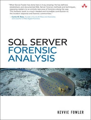 SQL Server Forensic Analysis - Kevvie Fowler
