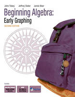 Beginning Algebra - John Tobey  Jr., Jeffrey Slater, Jamie Blair